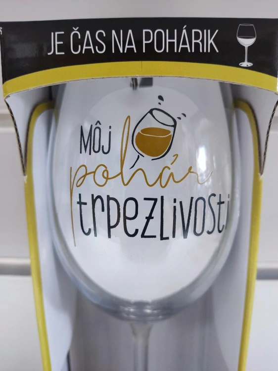 Pohár na víno Môj pohár trpezlivosti