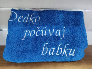 Osuška s nápisom Dedko počúvaj babku