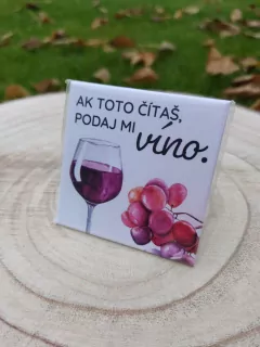 Magnetka - Ak toto čítaš podaj mi VÍNO