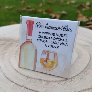 Magnetka - Pre kamarátku...