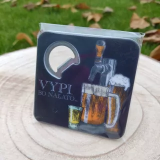 Otvárač + podpivník: Vypi, bo naľato...