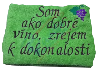 Osuška s nápisom Som ako dobré víno, zrejem k dokonalosti
