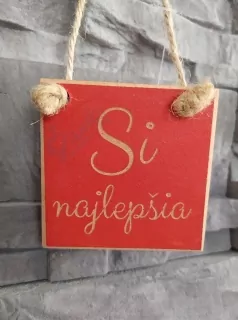 Drevená tabuľka Si najlepšia