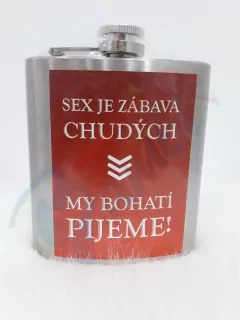 Ploskačka Sex je zábava chudobných