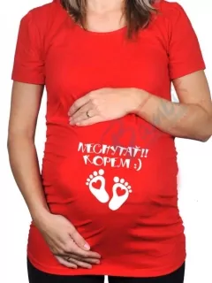 Tehotenské tričko s nápisom Nechytať kopem červené
